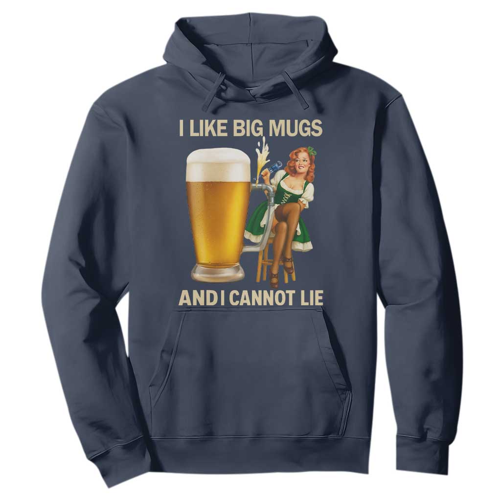 Oktoberfest Beer Hoodie Funny I Like Big Mugs Pin Up Girl Dirndl TS10 Navy Print Your Wear