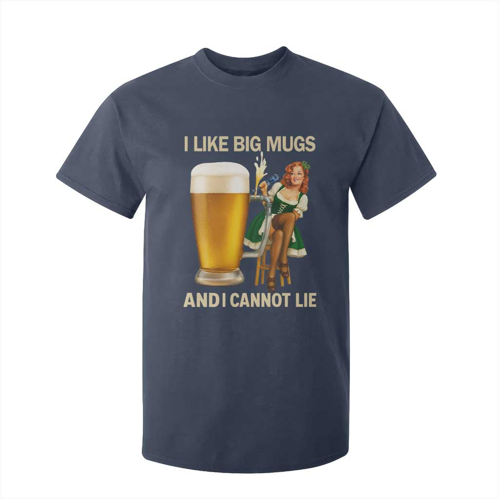 Oktoberfest Beer T Shirt For Kid Funny I Like Big Mugs Pin Up Girl Dirndl TS10 Navy Print Your Wear