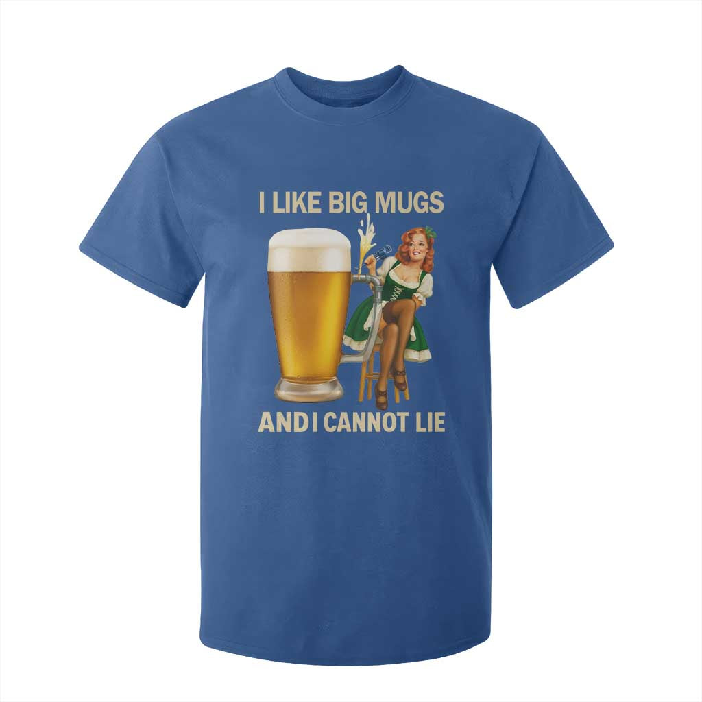 Oktoberfest Beer T Shirt For Kid Funny I Like Big Mugs Pin Up Girl Dirndl TS10 Royal Blue Print Your Wear