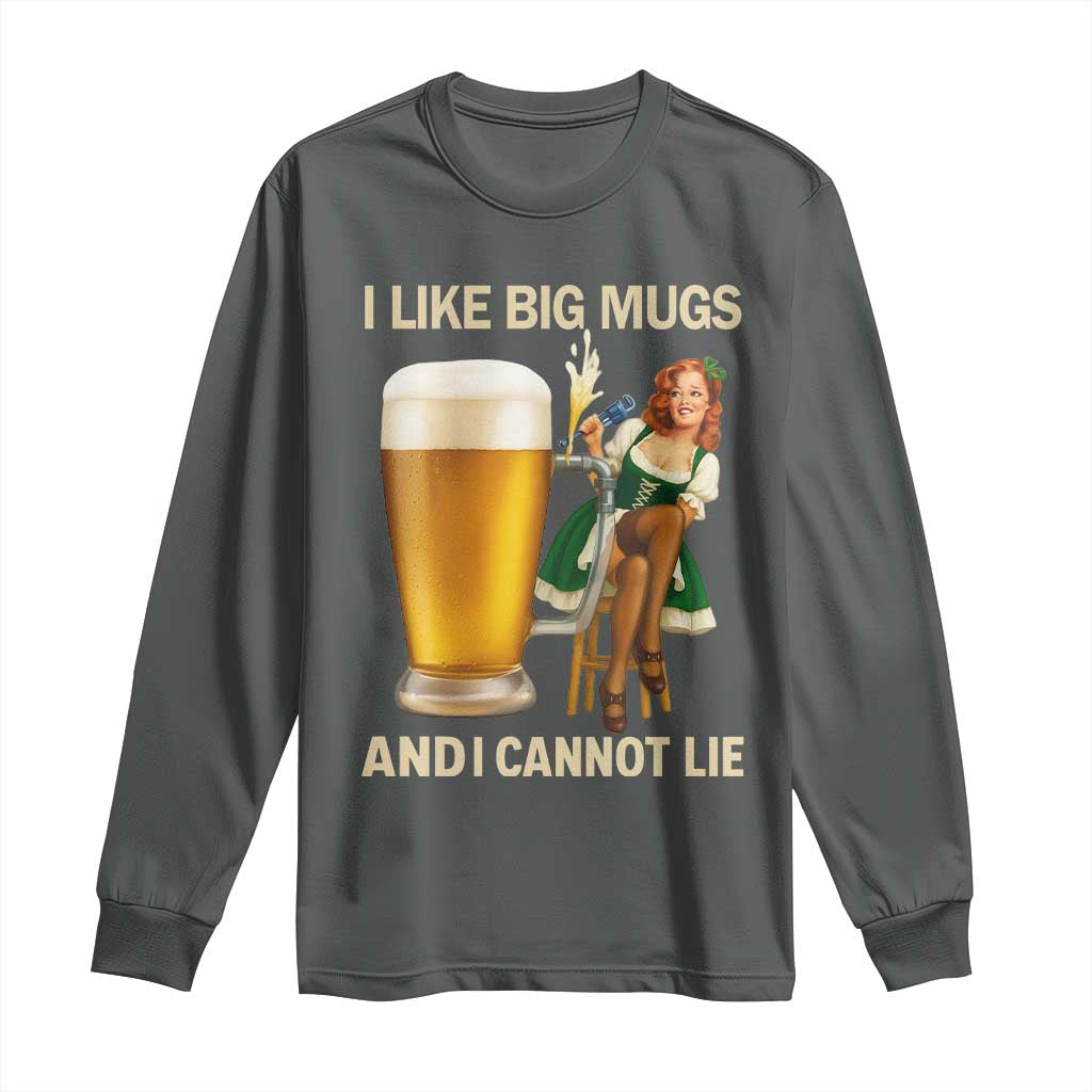Oktoberfest Beer Long Sleeve Shirt Funny I Like Big Mugs Pin Up Girl Dirndl TS10 Dark Heather Print Your Wear