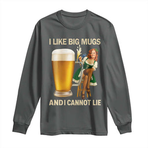 Oktoberfest Beer Long Sleeve Shirt Funny I Like Big Mugs Pin Up Girl Dirndl TS10 Dark Heather Print Your Wear