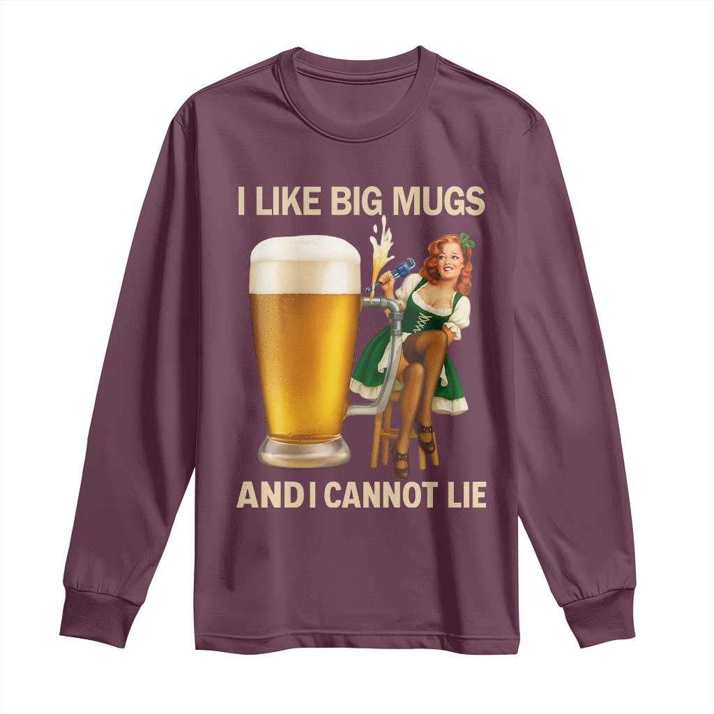 Oktoberfest Beer Long Sleeve Shirt Funny I Like Big Mugs Pin Up Girl Dirndl TS10 Maroon Print Your Wear