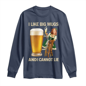 Oktoberfest Beer Long Sleeve Shirt Funny I Like Big Mugs Pin Up Girl Dirndl TS10 Navy Print Your Wear