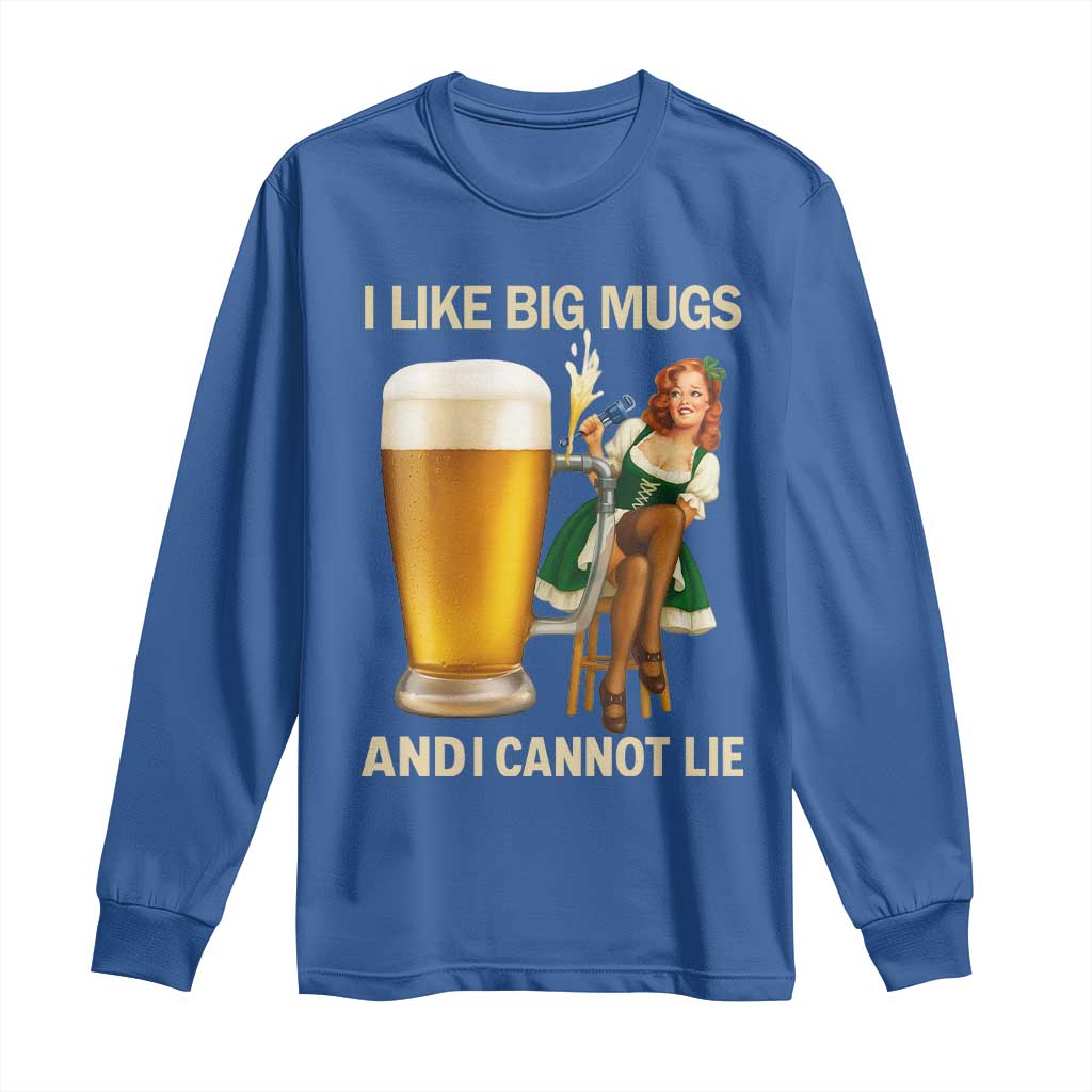 Oktoberfest Beer Long Sleeve Shirt Funny I Like Big Mugs Pin Up Girl Dirndl TS10 Royal Blue Print Your Wear