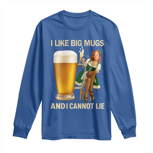 Oktoberfest Beer Long Sleeve Shirt Funny I Like Big Mugs Pin Up Girl Dirndl TS10 Royal Blue Print Your Wear
