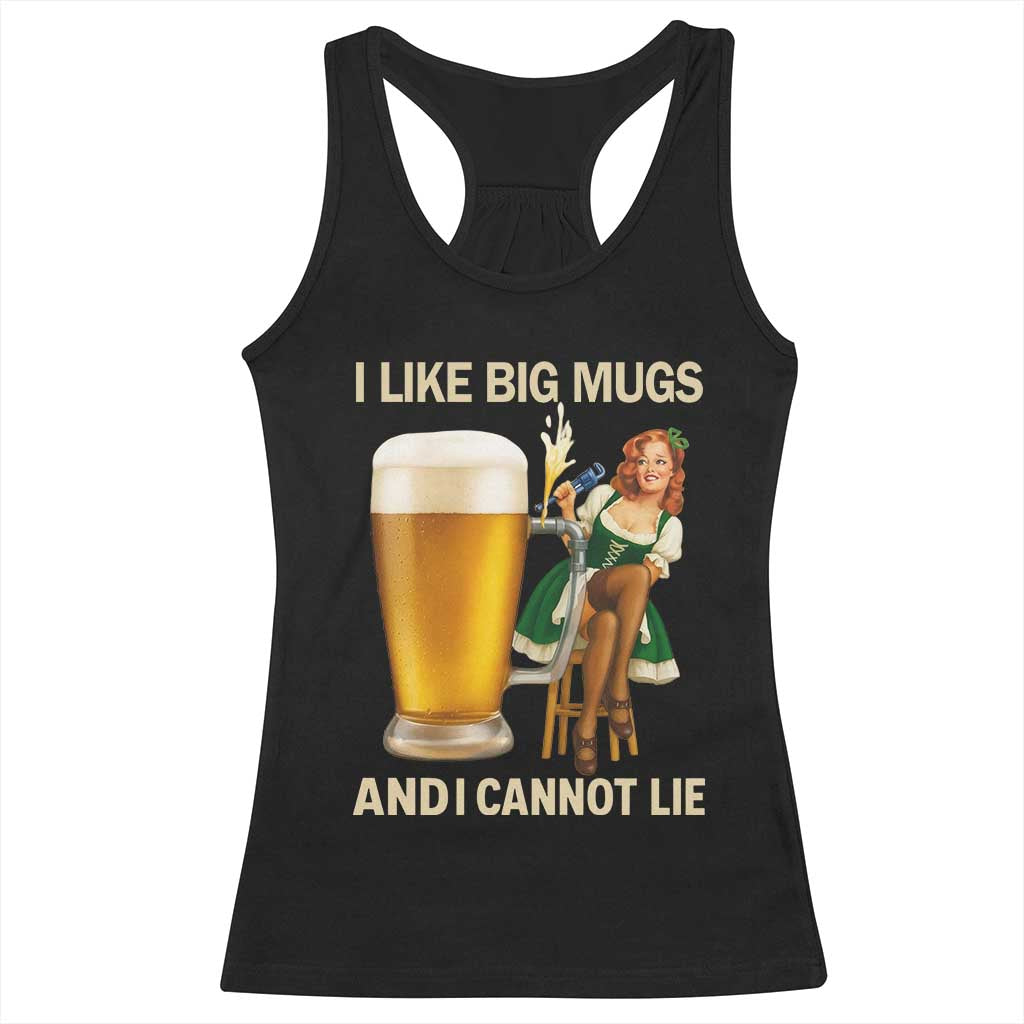 Oktoberfest Beer Racerback Tank Top Funny I Like Big Mugs Pin Up Girl Dirndl TS10 Black Print Your Wear