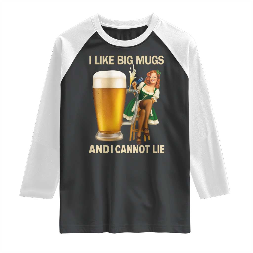 Oktoberfest Beer Raglan Shirt Funny I Like Big Mugs Pin Up Girl Dirndl TS10 Black White Print Your Wear