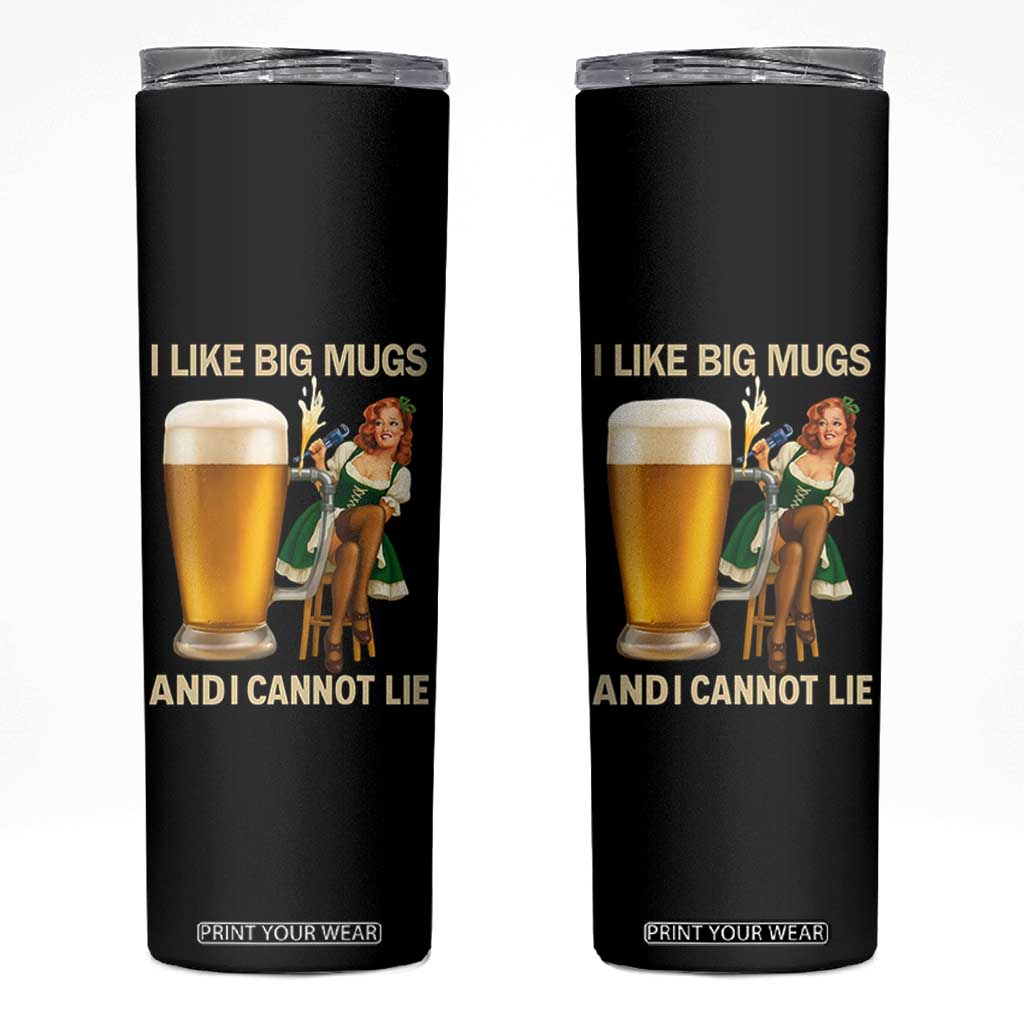 Oktoberfest Beer Skinny Tumbler Funny I Like Big Mugs Pin Up Girl Dirndl TS10 Black Print Your Wear