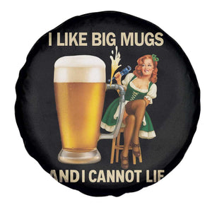 Oktoberfest Beer Spare Tire Cover Funny I Like Big Mugs Pin Up Girl Dirndl TS10 Print Your Wear