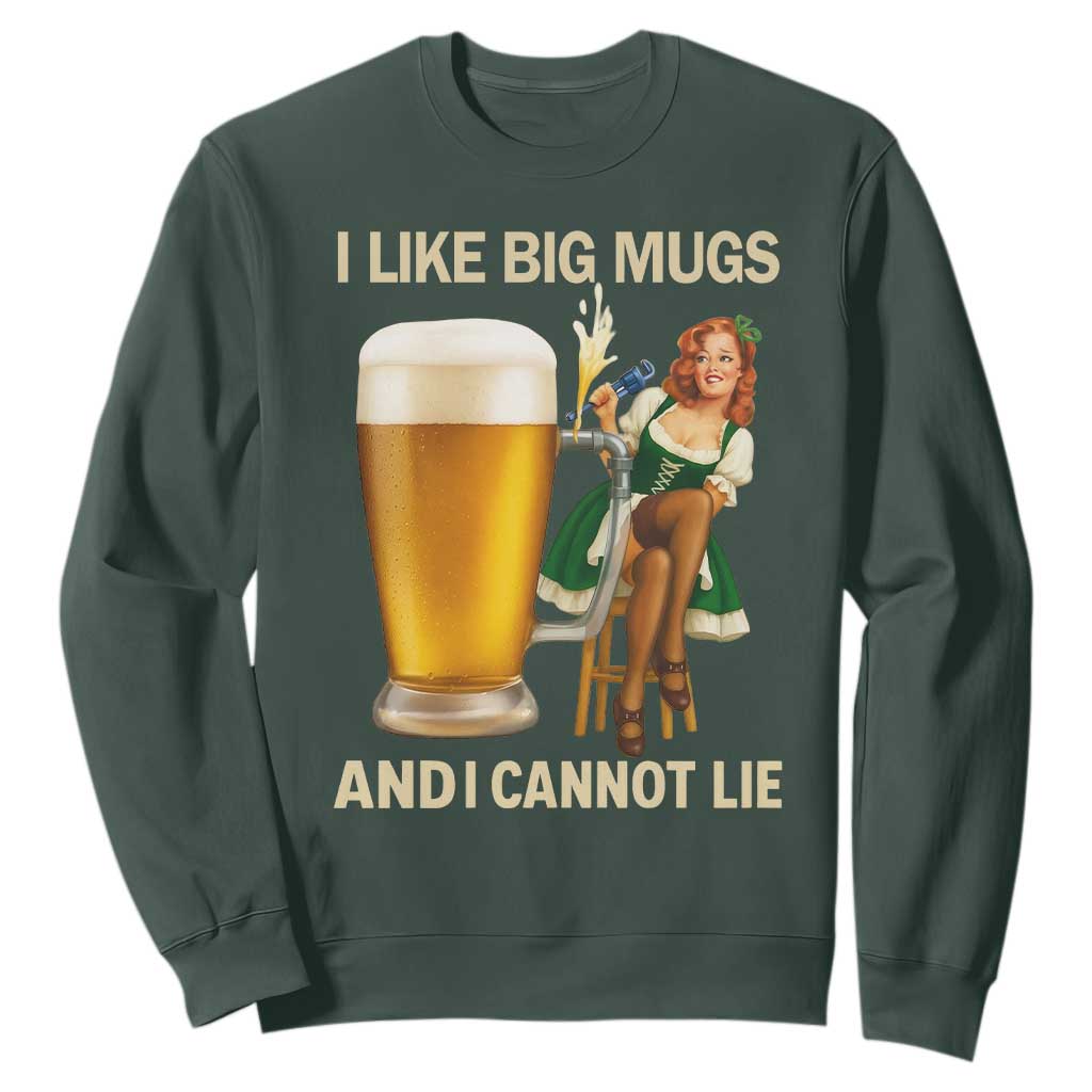 Oktoberfest Beer Sweatshirt Funny I Like Big Mugs Pin Up Girl Dirndl TS10 Dark Forest Green Print Your Wear