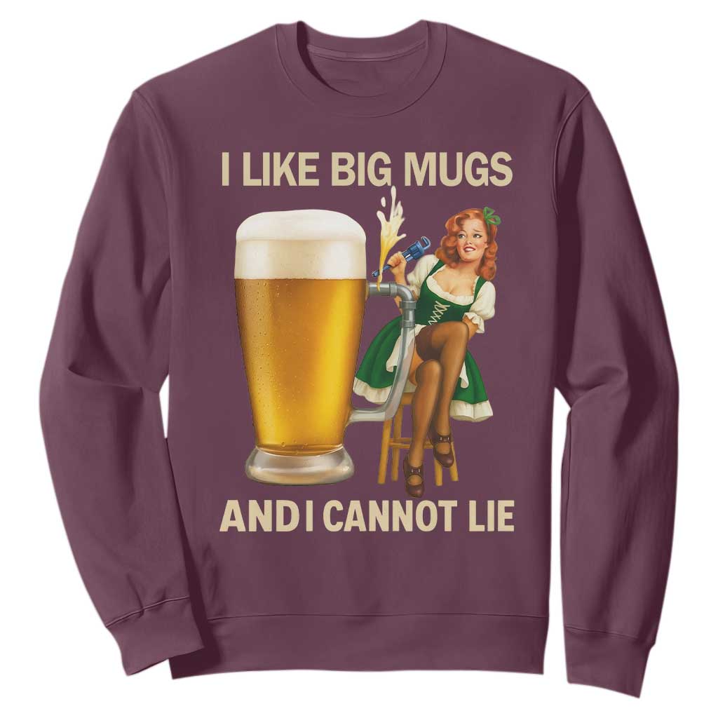 Oktoberfest Beer Sweatshirt Funny I Like Big Mugs Pin Up Girl Dirndl TS10 Maroon Print Your Wear