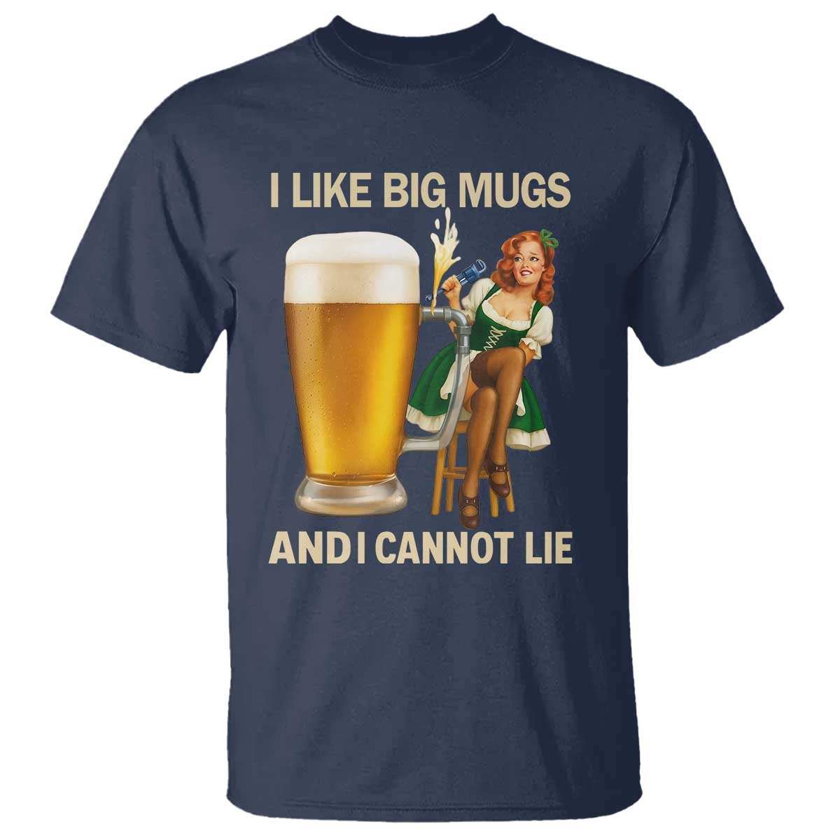 Oktoberfest Beer T Shirt Funny I Like Big Mugs Pin Up Girl Dirndl TS10 Navy Print Your Wear