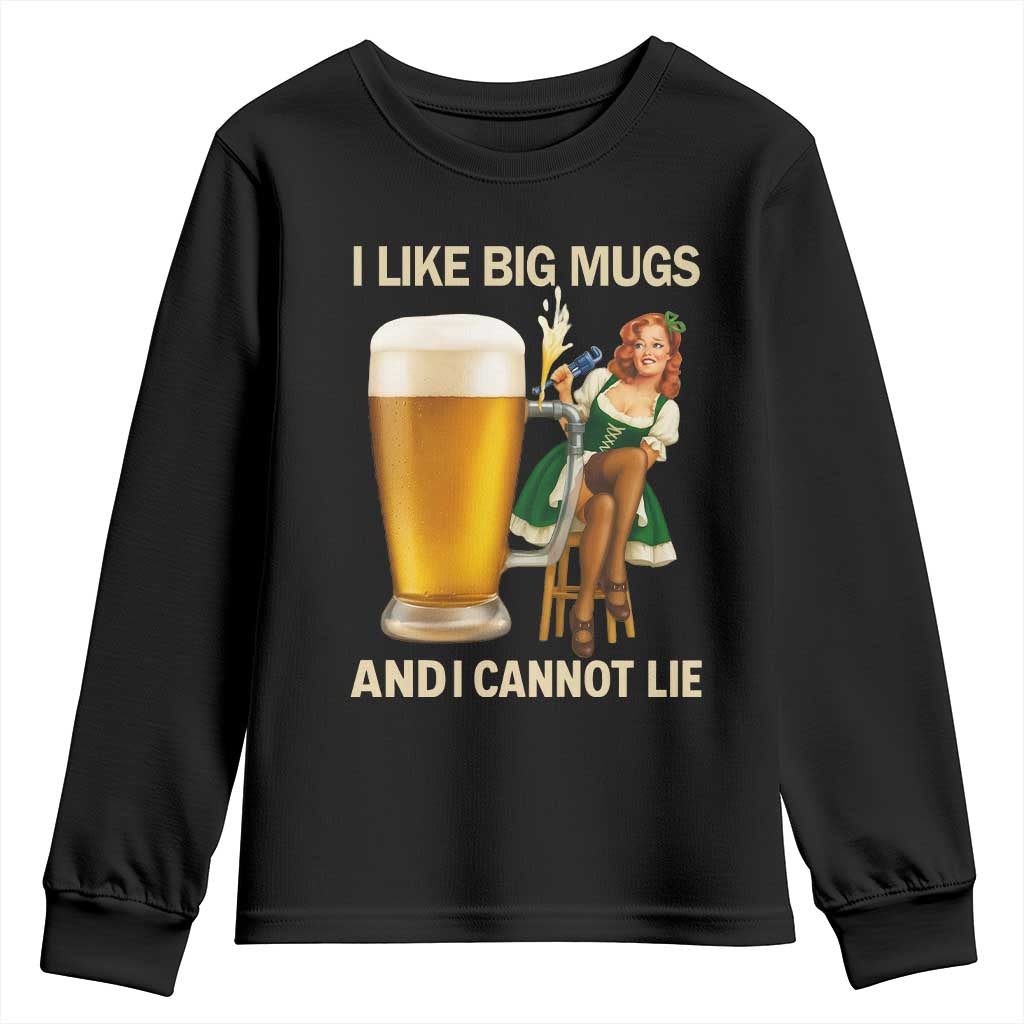 Oktoberfest Beer Youth Sweatshirt Funny I Like Big Mugs Pin Up Girl Dirndl TS10 Black Print Your Wear