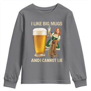 Oktoberfest Beer Youth Sweatshirt Funny I Like Big Mugs Pin Up Girl Dirndl TS10 Charcoal Print Your Wear