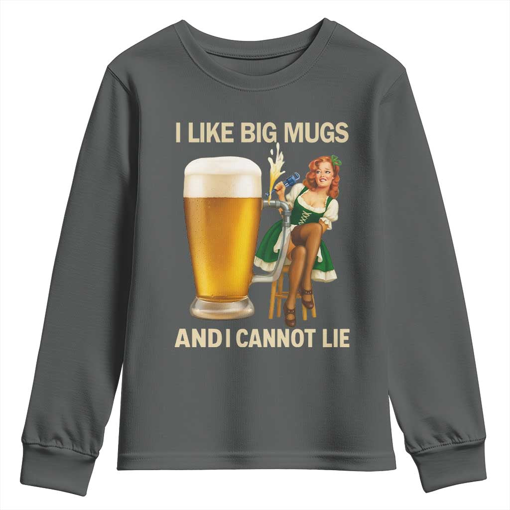 Oktoberfest Beer Youth Sweatshirt Funny I Like Big Mugs Pin Up Girl Dirndl TS10 Dark Heather Print Your Wear