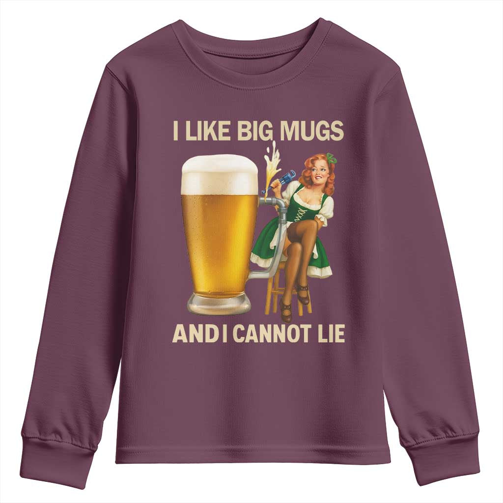 Oktoberfest Beer Youth Sweatshirt Funny I Like Big Mugs Pin Up Girl Dirndl TS10 Maroon Print Your Wear
