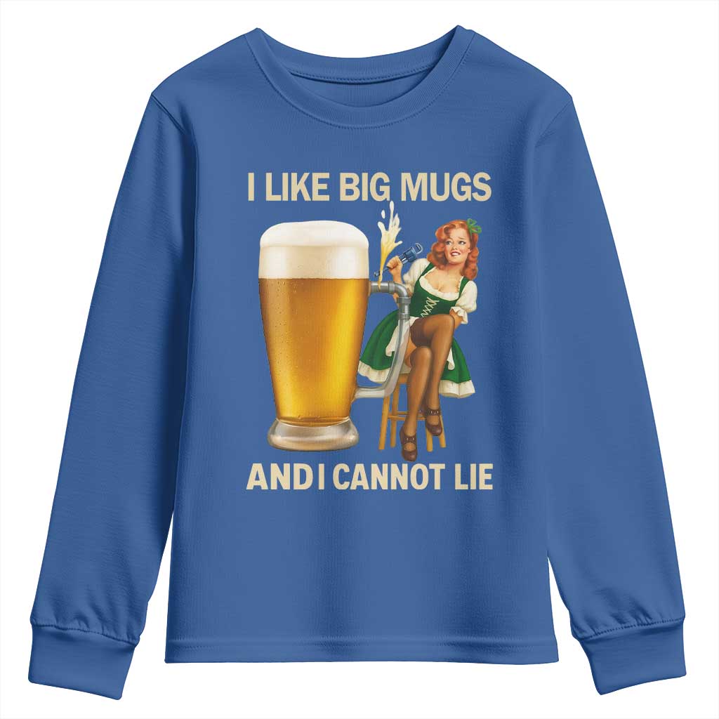 Oktoberfest Beer Youth Sweatshirt Funny I Like Big Mugs Pin Up Girl Dirndl TS10 Royal Blue Print Your Wear