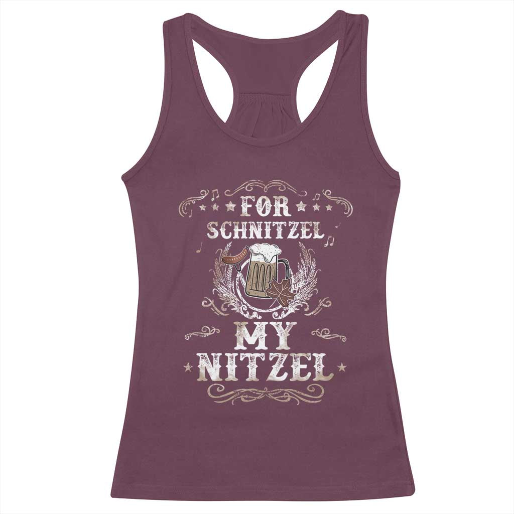 Funny Oktoberfest Racerback Tank Top For Schnitzel My Nitzel Octoberfest German Beer Wurst TS10 Maroon Print Your Wear