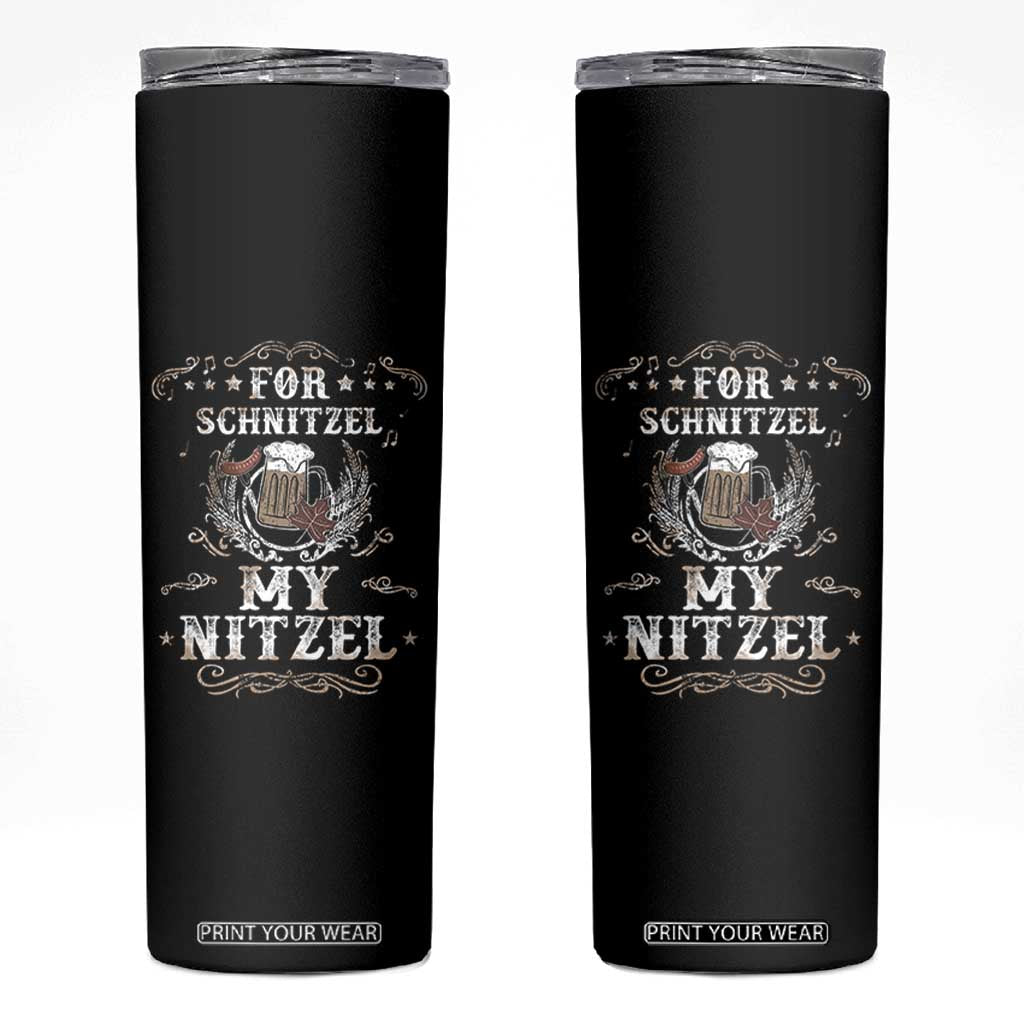 Funny Oktoberfest Skinny Tumbler For Schnitzel My Nitzel Octoberfest German Beer Wurst TS10 Black Print Your Wear