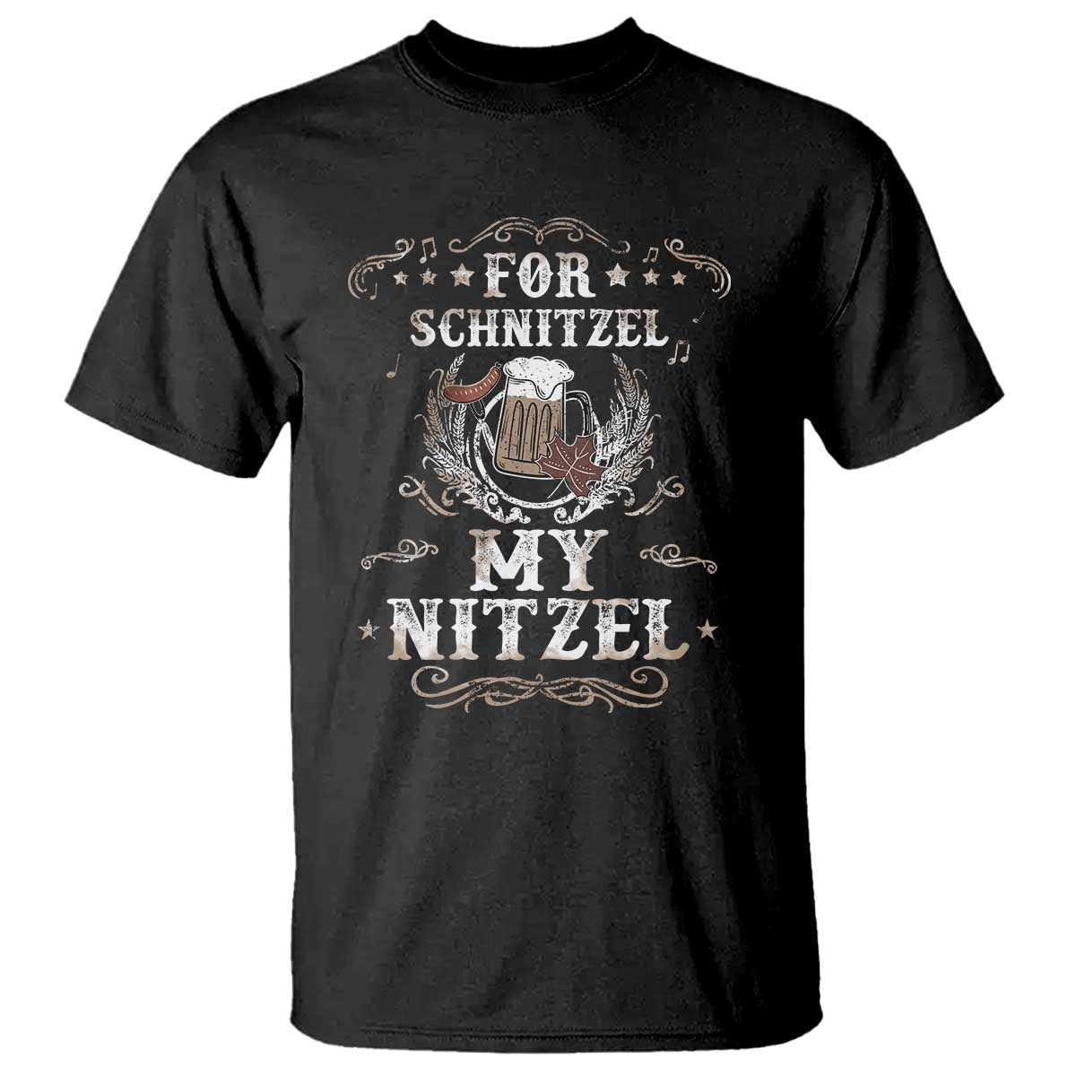 Funny Oktoberfest T Shirt For Schnitzel My Nitzel Octoberfest German Beer Wurst TS10 Black Print Your Wear