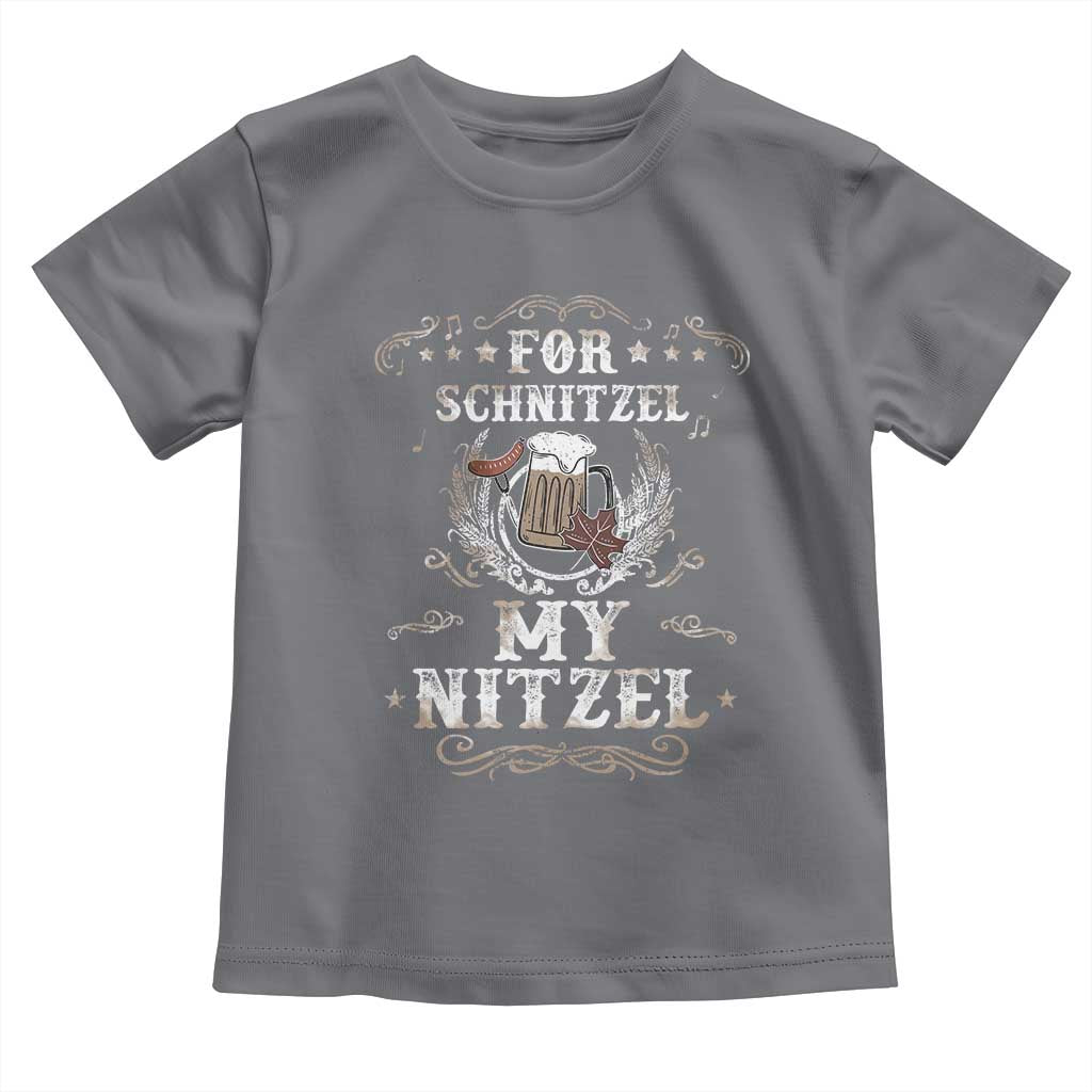 Funny Oktoberfest Toddler T Shirt For Schnitzel My Nitzel Octoberfest German Beer Wurst TS10 Charcoal Print Your Wear