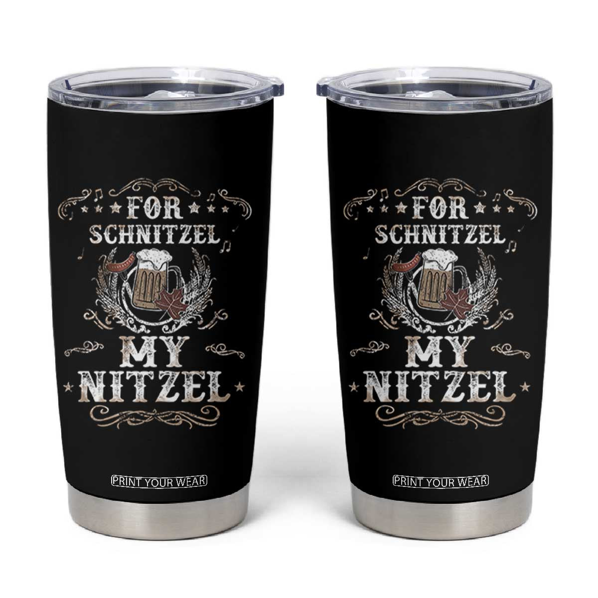 Funny Oktoberfest Tumbler Cup For Schnitzel My Nitzel Octoberfest German Beer Wurst TS10 Black Print Your Wear