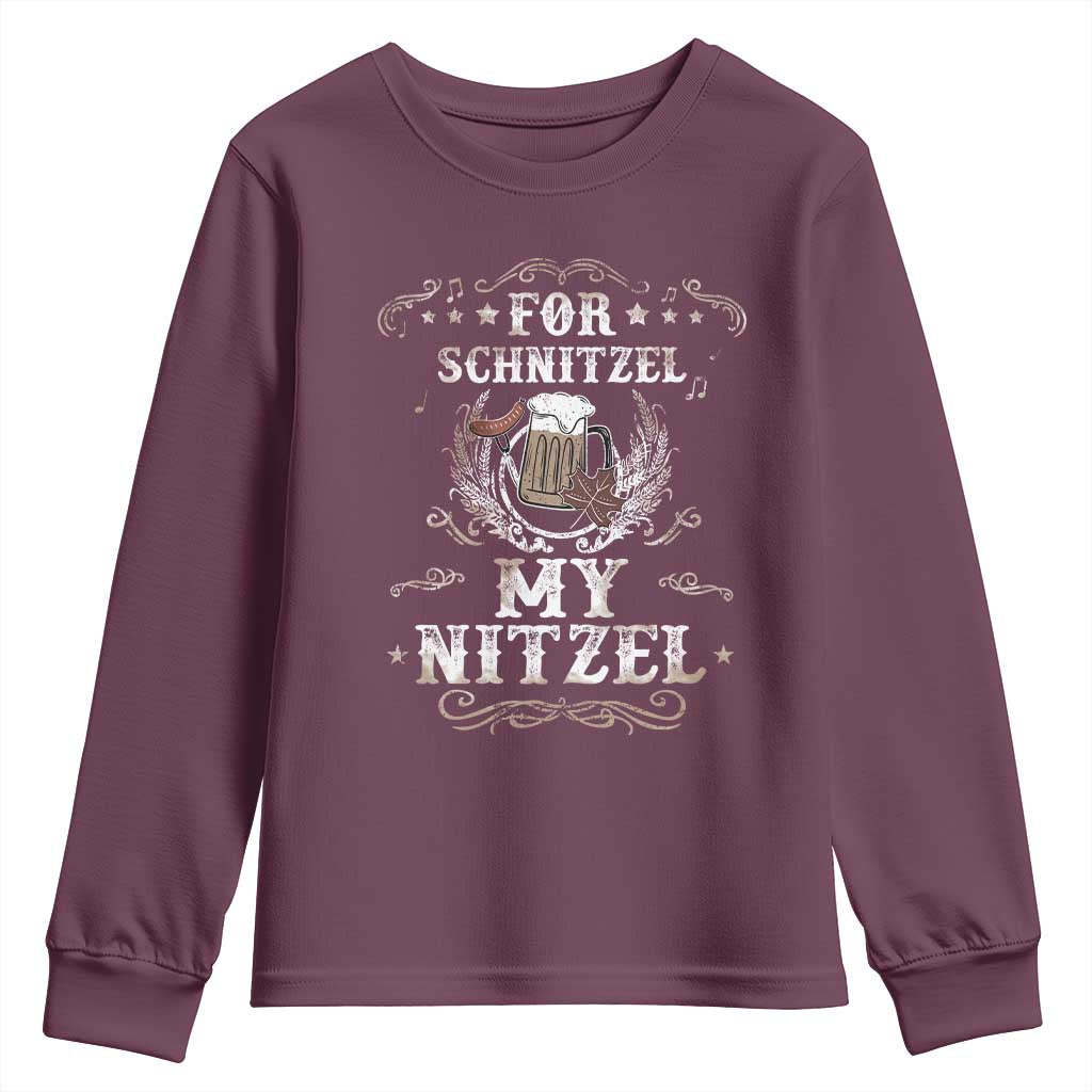 Funny Oktoberfest Youth Sweatshirt For Schnitzel My Nitzel Octoberfest German Beer Wurst TS10 Maroon Print Your Wear