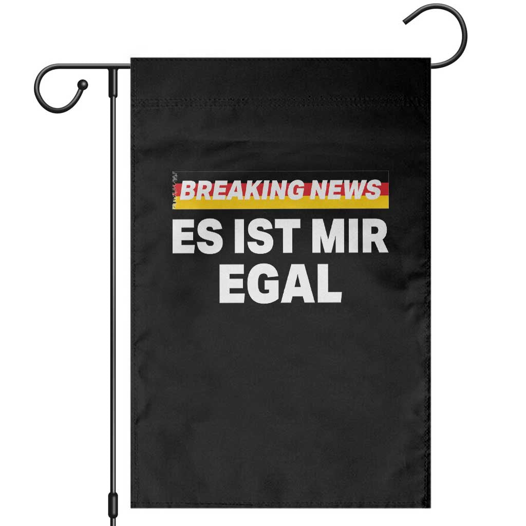 Funny German Saying Garden Flag Sarcastic Humor Meme Es Ist Mir Egal Germany Flag TS10 Black Print Your Wear