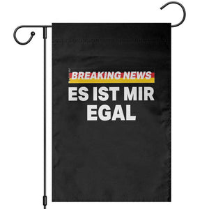 Funny German Saying Garden Flag Sarcastic Humor Meme Es Ist Mir Egal Germany Flag TS10 Black Print Your Wear