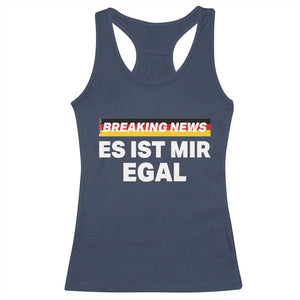 Funny German Saying Racerback Tank Top Sarcastic Humor Meme Es Ist Mir Egal Germany Flag TS10 Navy Print Your Wear