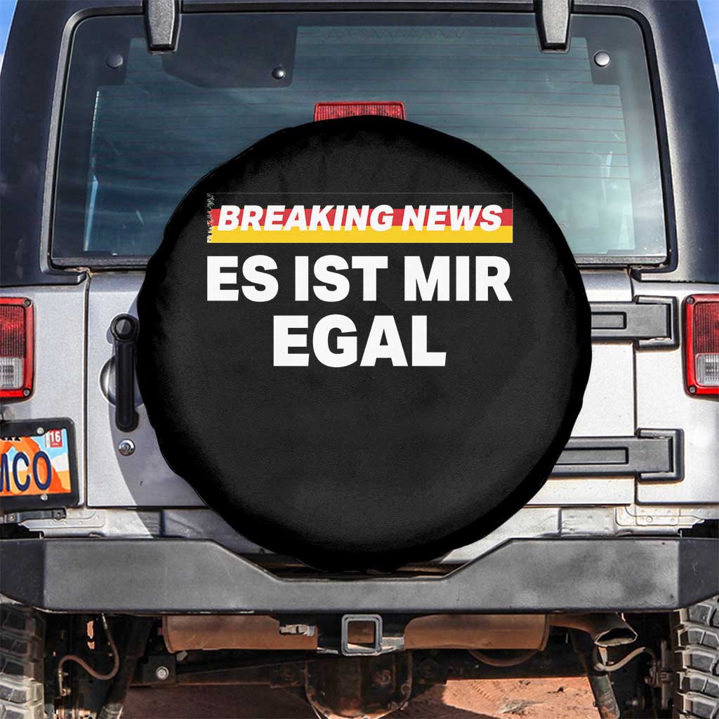 Funny German Saying Spare Tire Cover Sarcastic Humor Meme Es Ist Mir Egal Germany Flag TS10 No hole Black Print Your Wear