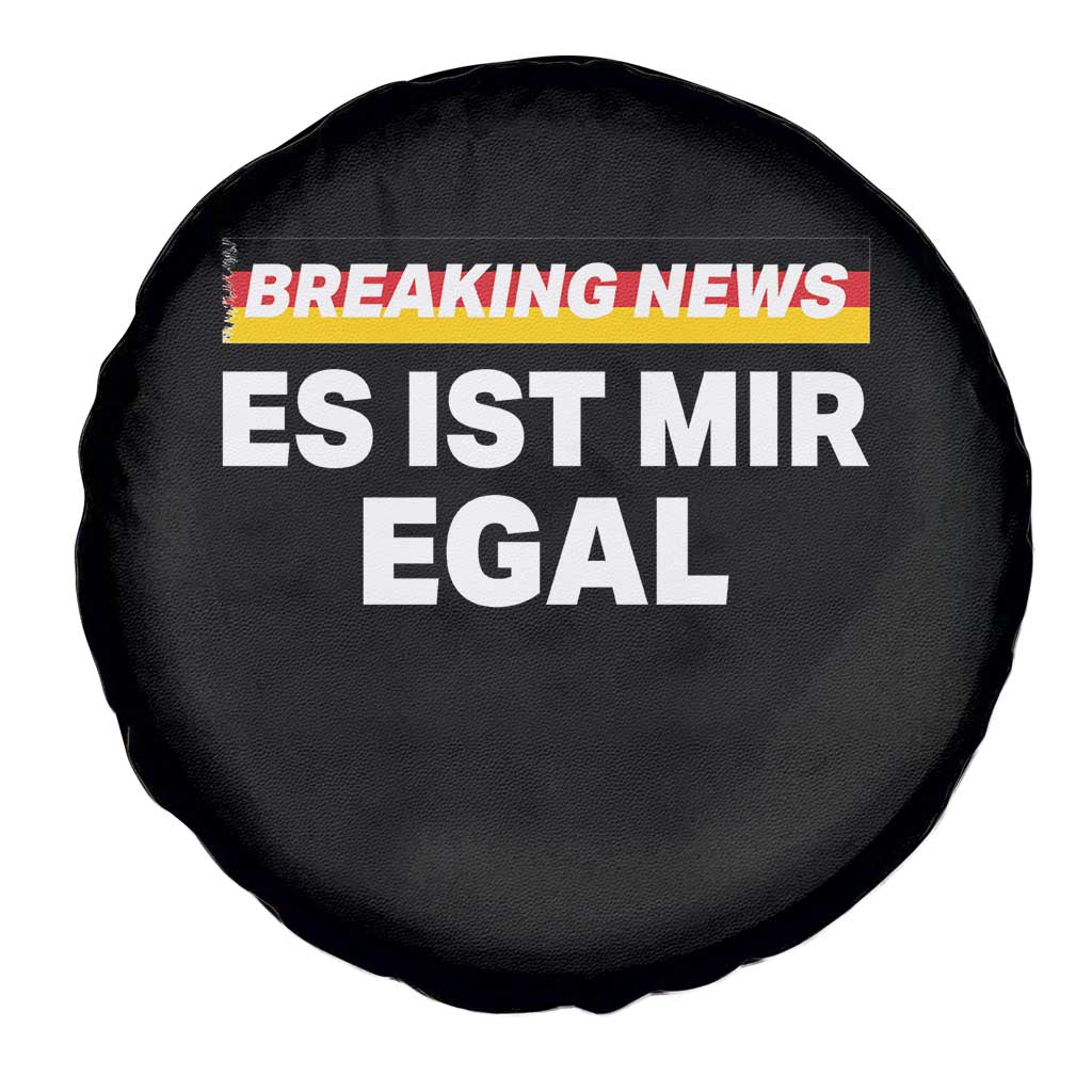 Funny German Saying Spare Tire Cover Sarcastic Humor Meme Es Ist Mir Egal Germany Flag TS10 Print Your Wear