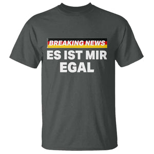 Funny German Saying T Shirt Sarcastic Humor Meme Es Ist Mir Egal Germany Flag TS10 Dark Heather Print Your Wear