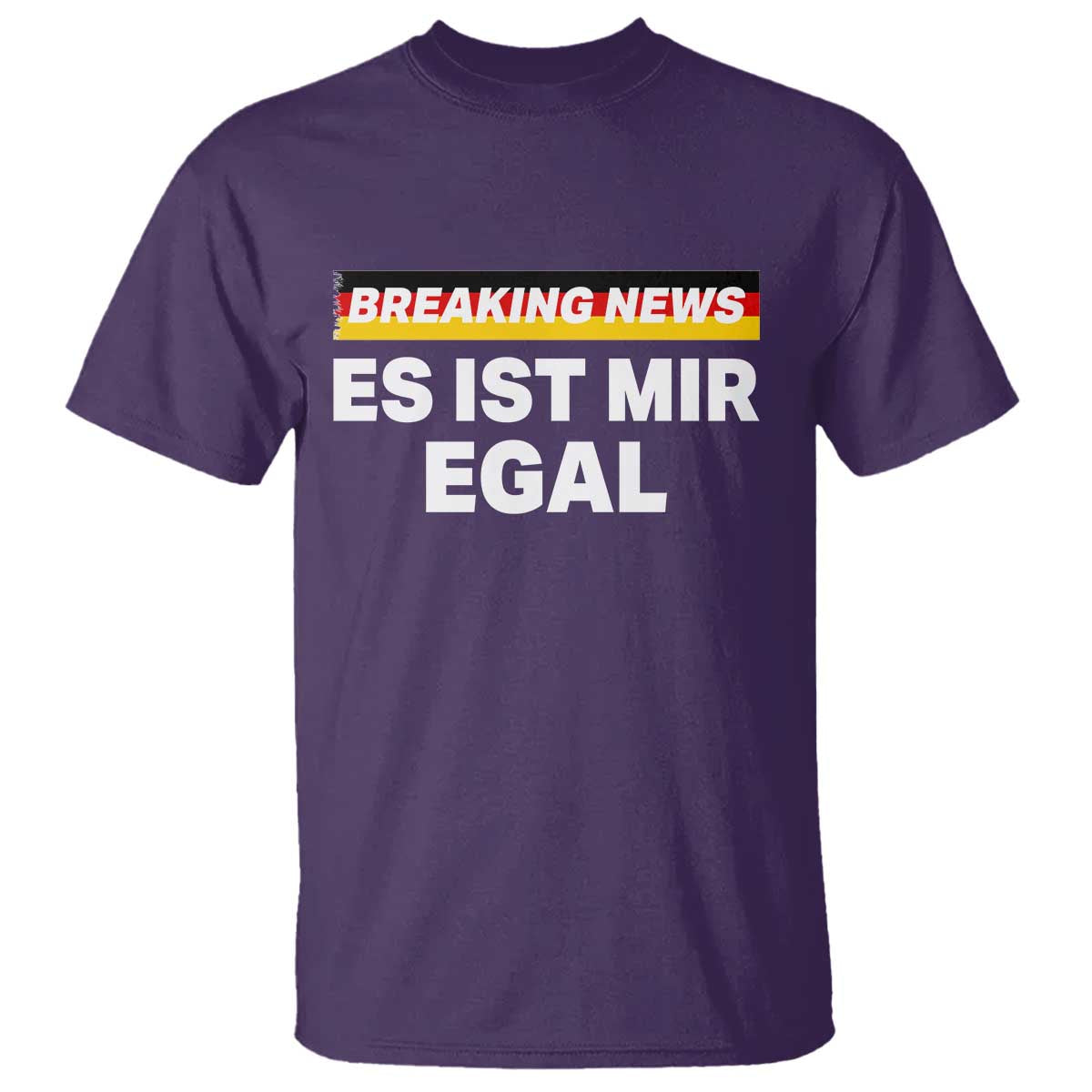 Funny German Saying T Shirt Sarcastic Humor Meme Es Ist Mir Egal Germany Flag TS10 Purple Print Your Wear