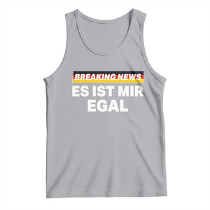 Funny German Saying Tank Top Sarcastic Humor Meme Es Ist Mir Egal Germany Flag TS10 Athletic Heather Print Your Wear