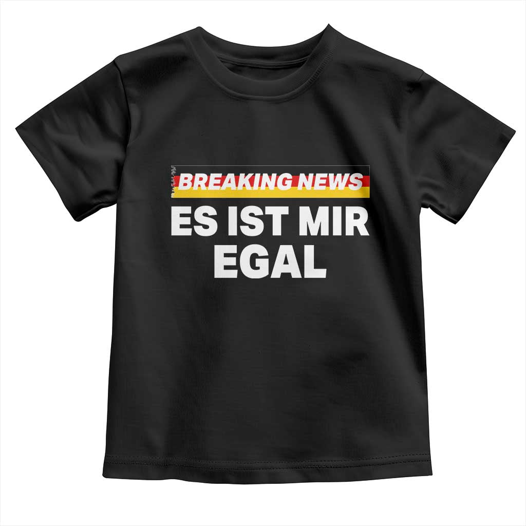 Funny German Saying Toddler T Shirt Sarcastic Humor Meme Es Ist Mir Egal Germany Flag TS10 Black Print Your Wear