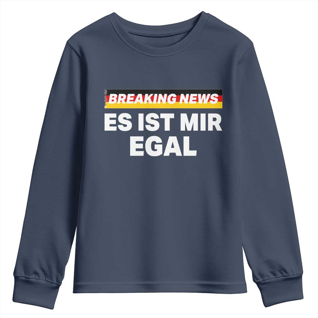 Funny German Saying Youth Sweatshirt Sarcastic Humor Meme Es Ist Mir Egal Germany Flag TS10 Navy Print Your Wear