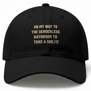 On My Way To The Genderless Bathroom To Take a She/It Baseball Cap