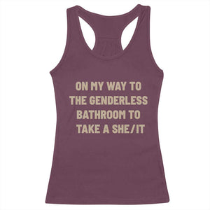 On My Way To The Genderless Bathroom To Take a She/It Racerback Tank Top
