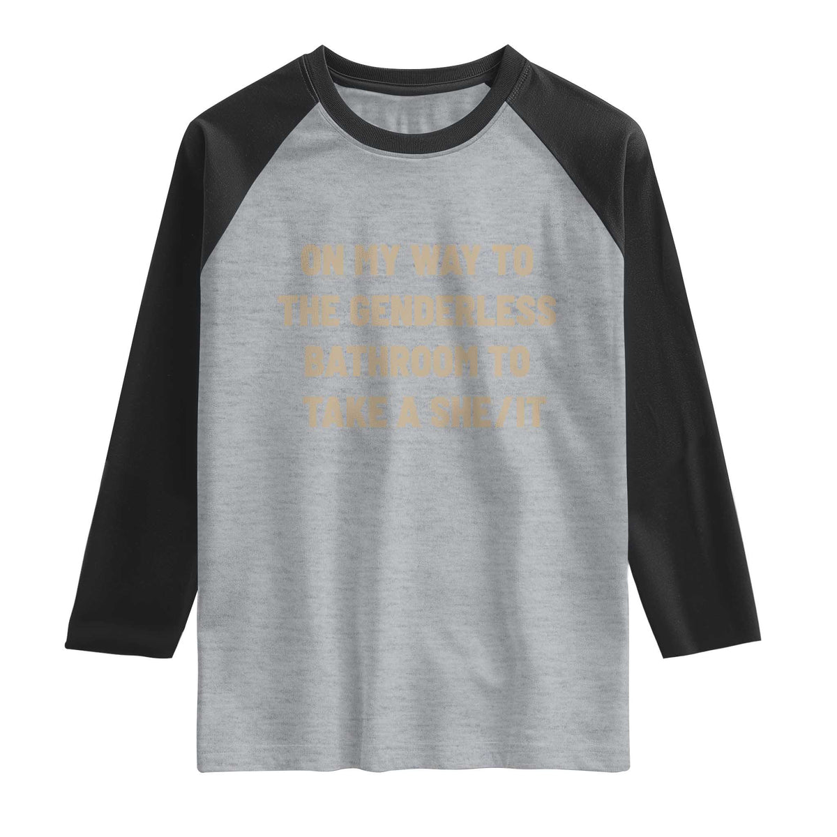 On My Way To The Genderless Bathroom To Take a She/It Raglan Shirt