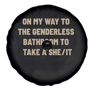 On My Way To The Genderless Bathroom To Take a She/It Spare Tire Cover