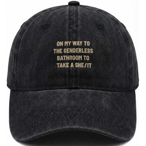 On My Way To The Genderless Bathroom To Take a She/It Washed Cotton Baseball Cap