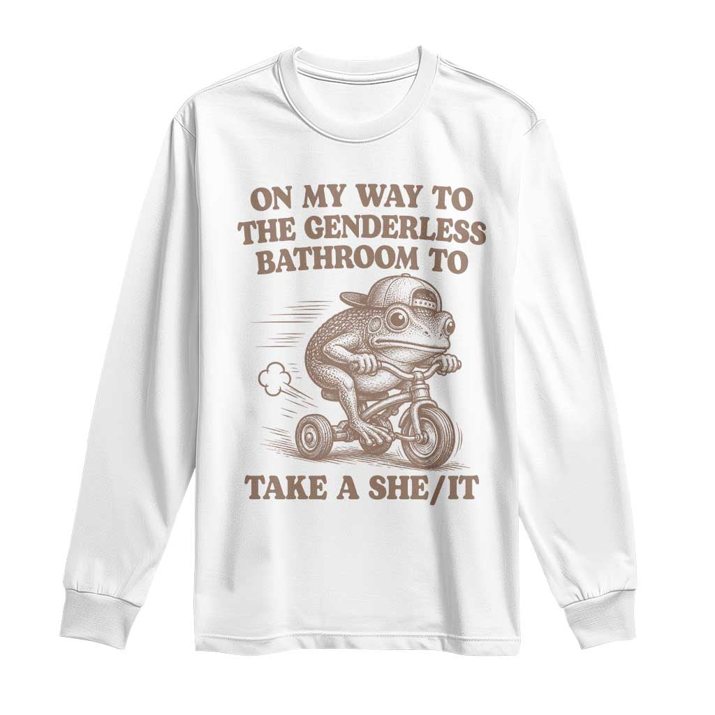 On My Way To The Genderless Bathroom To Take a She/It Long Sleeve Shirt Funny Frog Graphic TS10 White Print Your Wear