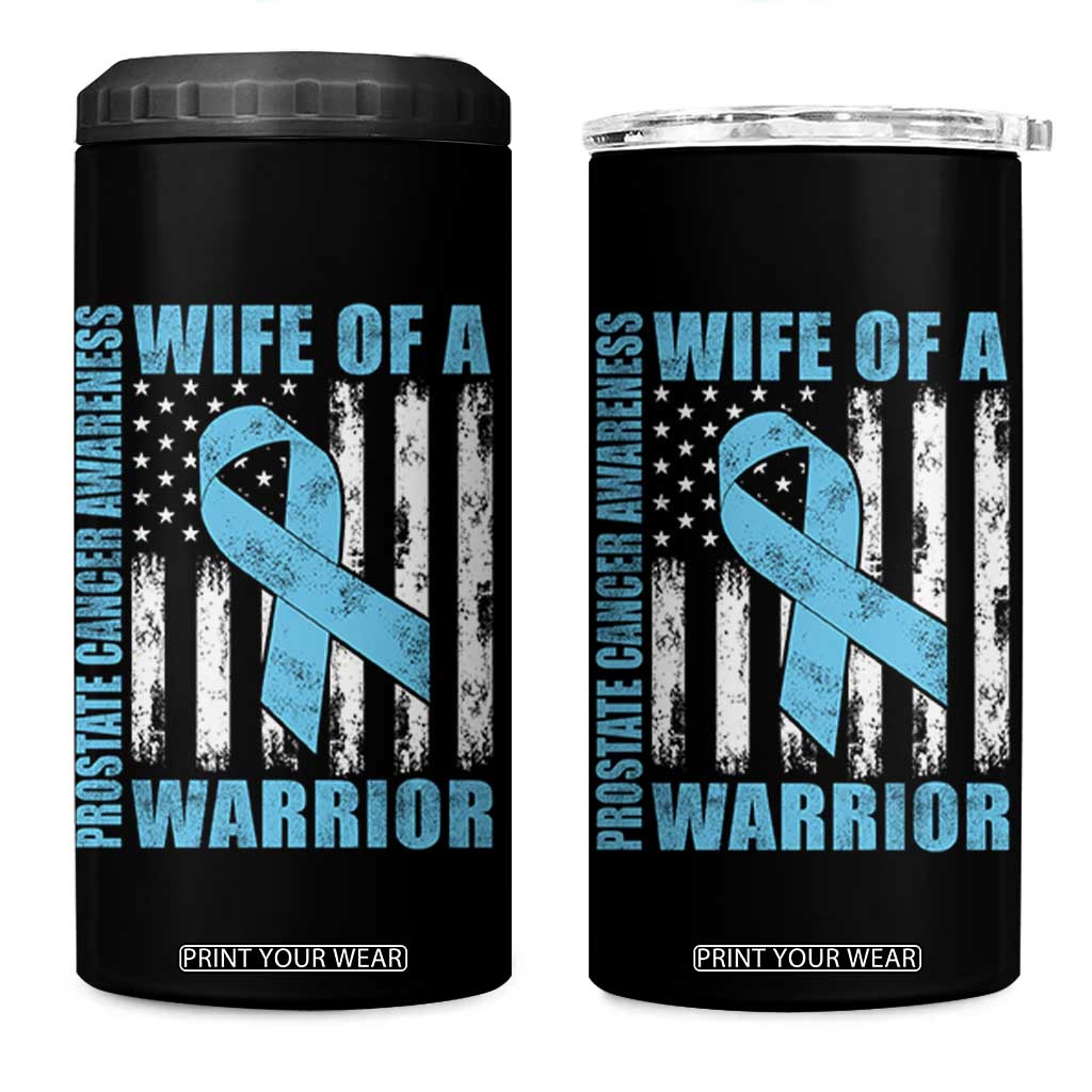 Wife Of A Warrior Prostate Cancer Awareness 4 in 1 Can Cooler Tumbler American Flag Blue Ribbon Graphic