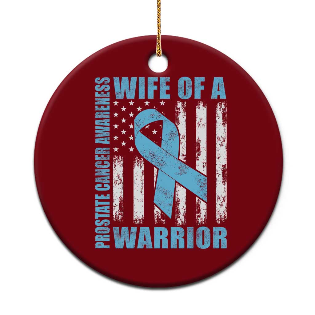 Wife Of A Warrior Prostate Cancer Awareness Ceramic Ornament American Flag Blue Ribbon Graphic TS10 1pc Red Print Your Wear