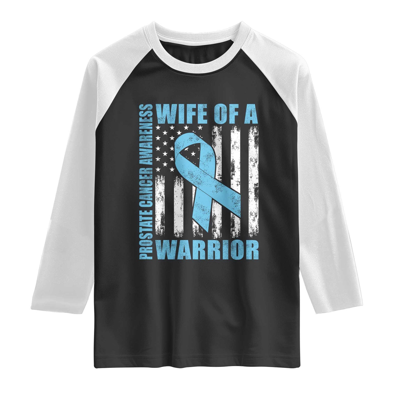 Wife Of A Warrior Prostate Cancer Awareness Raglan Shirt American Flag Blue Ribbon Graphic TS10 Black White Print Your Wear