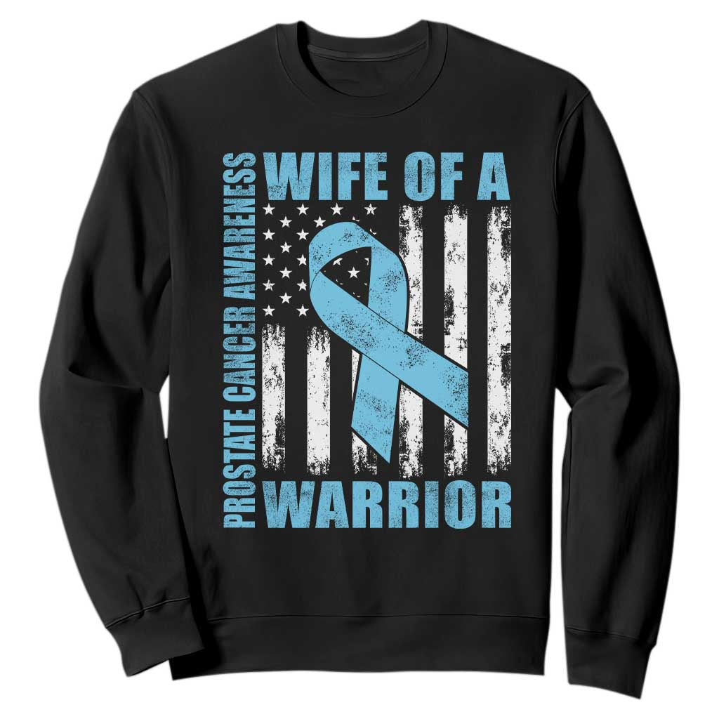 Wife Of A Warrior Prostate Cancer Awareness Sweatshirt American Flag Blue Ribbon Graphic