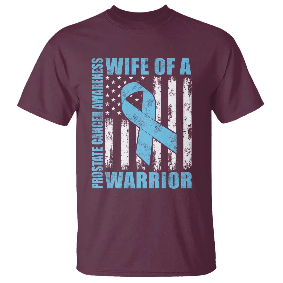 Wife Of A Warrior Prostate Cancer Awareness T Shirt American Flag Blue Ribbon Graphic