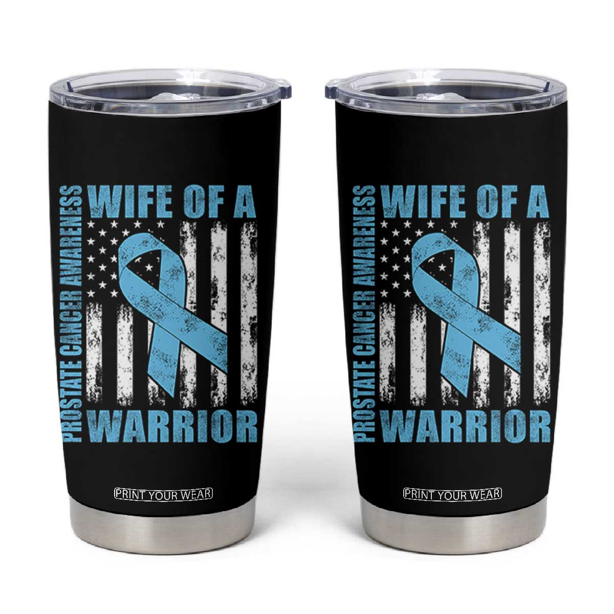 Wife Of A Warrior Prostate Cancer Awareness Tumbler Cup American Flag Blue Ribbon Graphic TS10 Black Print Your Wear