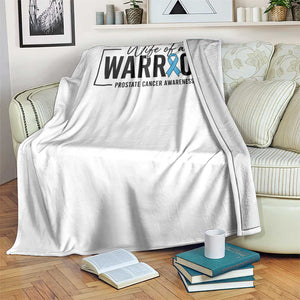 Wife Of A Warrior Prostate Cancer Awareness Throw Blanket Blue Ribbon Graphic